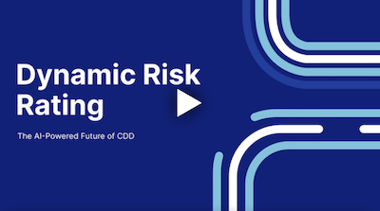 Dynamic Risk Rating: The AI-Powered Future of CDD