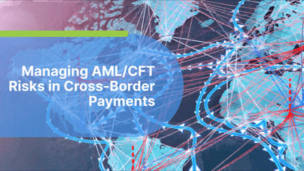 Managing AML/CFT Risks In Cross-Border Payments in ASEAN