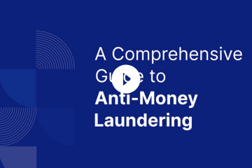 Anti-Money Laundering (AML): A Guide for Banks and Fintechs