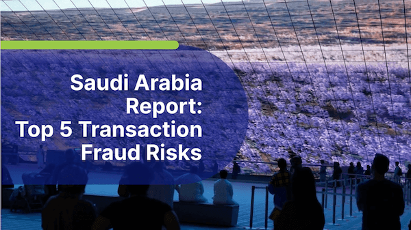 Top 5 Transaction Fraud Risk Scenarios in Saudi Arabia