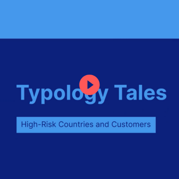 Typology Tales: High-Risk Countries and Customers